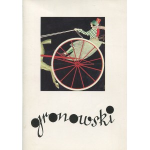 Gronowski Tadeusz 1894-1990. Katalog wystawy - Plakat. Grafika. Projekty