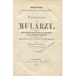 HIRSZEL Władysław - Przewodnik dla mularzy czyli krótki zbiór najcelniejszych wiadomości do nauki mularstwa należących