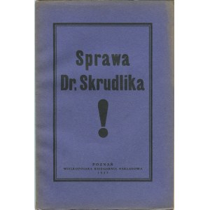 SKRUDLIK Mieczysław - Sprawa dr. Skrudlika