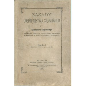 KARPIŃSKI Aleksander - Zasady gospodarstwa stawowego [1876]