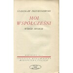 PRZYBYSZEWSKI Stanisław - Moi współcześni. Wśród swoich