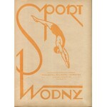 Sport wodny. Dwutygodnik poświęcony sprawom wioślarstwa, żeglarstwa i pływactwa (1929 - pełny rocznik)