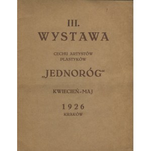 Katalog III Wystawy Cechu Artystów Plastyków Jednoróg [Strzemiński, Kowarski, Hrynkowski]