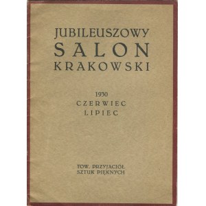 Jubileuszowy Salon Krakowski. Katalog wystawy 1930 [Pronaszko, Karny]