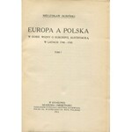 SKIBIŃSKI Mieczysław - Europa a Polska w dobie wojny o sukcesyę austryacką w latach 1740-1745 (2 tomy)