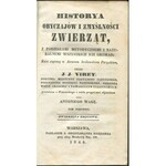 VIREY Julien-Joseph - Historya obyczajów i zmyślności zwierząt, z podziałami metodycznemi i naturalnemi wszystkich ich gromad (2 tomy)