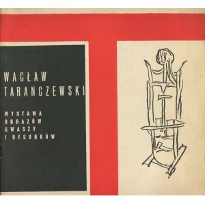TARANCZEWSKI Wacław - Wystawa obrazów, gwaszy i rysunków. Katalog