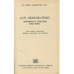 JARZĘBOWSKI Józef - Jan Jeziorański. Zapomniany bohater 1863 roku