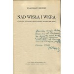 SIKORSKI Władysław - Nad Wisłą i Wkrą. Studjum z polsko-rosyjskiej wojny 1920 roku [AUTOGRAF AUTORA DLA WŁ. ANDERSA]