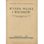 CENTKIEWICZ Czesław Jacek - Wyspa mgieł i wichrów. Pierwsza polska ekspedycja narodowa roku polarnego 1932/33