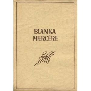 BUNIKIEWICZ Witołd - Blanka Mercere. Jej życie i dzieło [1938]