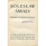 WYSPIAŃSKI Stanisław - Bolesław Śmiały. Dramat w trzech aktach [wydanie pierwsze]