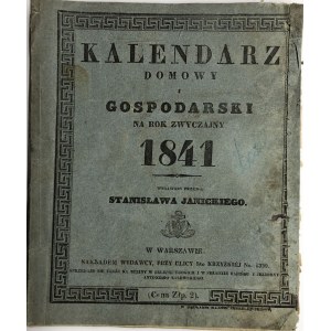 KALENDARZ DOMOWY I GOSPODARSKI NA ROK 1841