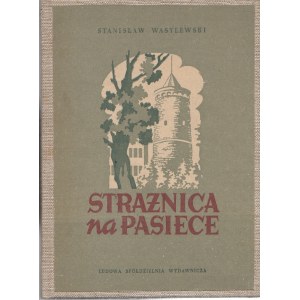 Stanisław Wasylewski Strażnica na pasiece