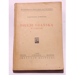 Kazimierz Piwarski Dzieje Gdańska w zarysie