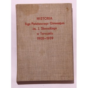 Czesław Blicharski Historia II-go Państwowego Gimnazjum im. J. Słowackiego w Tarnopolu 1908- 1939