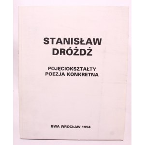 Stanisław Dróżdż Pojęciokształty Poezja konkretna 1994