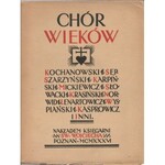 Chór wieków - autograf - Kochanowski, Sęp-Szarzyński, Karpiński, Mickiewicz, Słowacki, Krasiński, Norwid