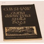G. Bernard Shaw Czarna dziewczyna szuka Boga