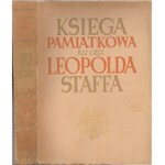 Księga pamiątkowa ku czci Leopolda Staffa AUTOGRAF