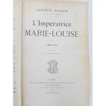 Masson Frederic L'IMPERATRICE MARIE-LOUISE Wyd.1906