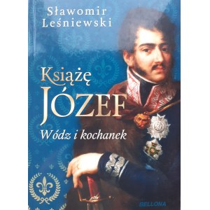 Leśniewski Sławomir KSIĄŻĘ JÓZEF Wódz i kochanek ILUSTRACJE