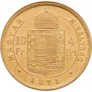 František Josef I., 1848 - 1916, 4 Zlatník 1871 KB, 3.213g, nep.hr., nep.rysky, pěkná