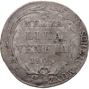 František II., 1792 - 1835, 1/2 Lira 1800, Benátky, P.31, M-A.303, 1.940g,