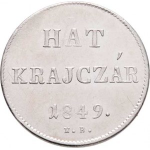 Konvenční měna, údobí let 1848 - 1857, 6 Krejcar 1849 NB, 2.283g, nep.hr., nep.rysky, téměř