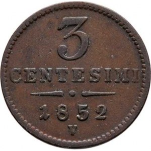 Konvenční měna, údobí let 1848 - 1857, 3 Centesimi 1852 V - menší typ, 3.040g, pěkná patina