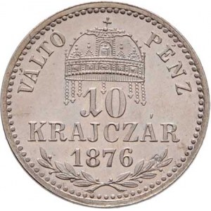 Rakouská a spolková měna, údobí let 1857 - 1892, 10 Krejcar 1876 KB - prvoražba (mimořádná