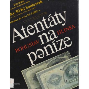 Knihy, Hlinka Bohuslav : Atentáty na peníze, Praha 1987,