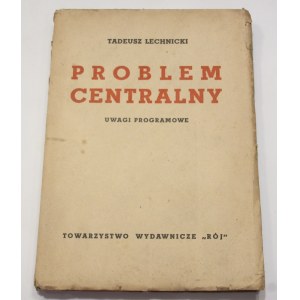 Tadeusz Lechnicki, Problem centralny uwagi programowe