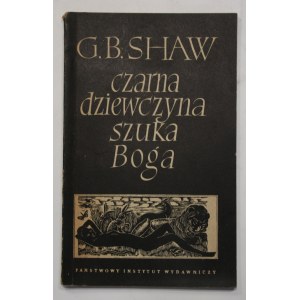G. Bernard Shaw, Czarna dziewczyna szuka Boga