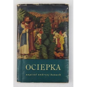 BANACH Andrzej - Ociepka. Malarz dnia siódmego. Kraków 1958. Wydawnictwo Literackie. 16d, s. 146, [2], tabl....