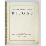 BIEGELEISEN Henryk - Biegas. Lwów 1911. Wyd. Kultura i Sztuka. 4, s. [4], 47, tabl. 52....
