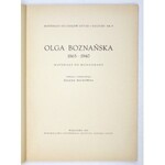 BLUMÓWNA Helena - Olga Boznańska. 1865-1940. Materiały do monografii. Zebrała i oprac. ... Warszawa 1949....