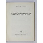 GOTLIB Henryk - Wędrówki malarza. Warszawa 1947. Gebethner i Wolff. 16d, s. 248, [3], tabl....