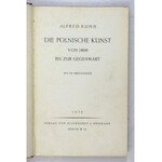 KUHN Alfred - Die Polnische Kunst von 1800 bis zur Gegenwart. Berlin 1930. Klinkhardt & Biermann. 8, 188, [1]...