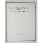 LÉON-MARTIN Louis - Tadé Makowski 1882-1932. Paris 1935. 8, s. 22, [1]. broszura.
