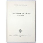 OPAŁEK Mieczysław - Litografia lwowska 1822-1860. Wrocław-Kraków 1958. Ossolineum. 8, s. 107, [1]....
