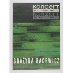 BACEWICZ Grażyna - Koncert na 2 fortepiany i orkiestrę. Wyciąg fortepianowy. Kraków 1975....
