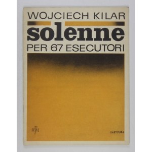 KILAR Wojciech - Solenne per 67 esecutori. Partitura. Wyd. I