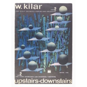 KILAR Wojciech - Upstairs-Downstairs na dwa chóry dziewczęce (lub chłopięce) i orkiestrę. Partytura....
