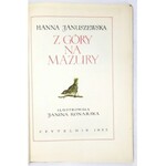 JANUSZEWSKA Hanna - Z góry na Mazury. Ilustrowała Janina Konarska.  Warszawa 1955. Czytelnik. 4, s. 106, [2]...