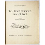 KONOPNICKA Marja - To książeczka osobliwa. Z rysunkami Antoniego Gawińskiego. Warszawa 1927. Wydawnictwo M. Arcta. 8,...