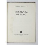 KOSSAK Zofia - Puszkarz Orbano. Ilustr. Jerzy Srokowski.