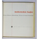 MAKOWSKIE bajki. Obrazy Tadeusza Makowskiego. Wiersze Jerzego Ficowskiego. Warszawa 1959. Wydawnictwo Arkady. 8, s. [...