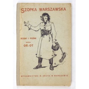 [OPPMAN Artur] Or-Ot - Szopka warszawska. z 25 figurkami rysunku Ant. Gawińskiego. Warszawa 1914. Wyd. M. Arcta. 16d,...