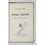 ORKAN Władysław - Franek Rakoczy. Epilog w trzech aktach. Lwów 1908. Nakł. Tow. Wyd. 16d, s. [4],...